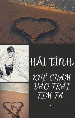 HẢI TÌNH: Khẽ Chạm Vào Trái Tim Ta