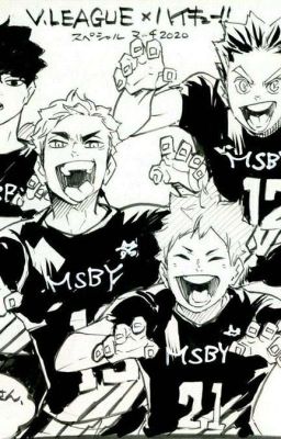 |haikyuu_msby black jackals| chúng ta không cần tiêu đề