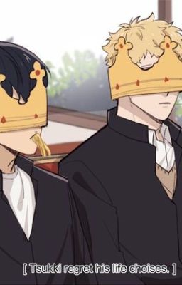 [Haikyuu] |Tsukikage| If I'm the Royal Highness, then you're the Royal Hotness