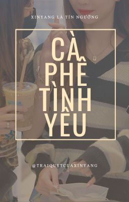 hân dương || cà phê tình yêu