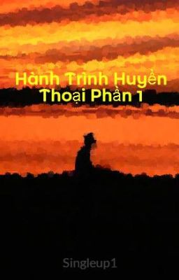 Hành Trình Huyền Thoại Phần 1