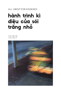 HÀNH TRÌNH KỲ DIỆU CỦA SÓI TRẮNG NHỎ [KOOKMIN TRANS]