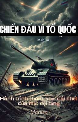 hành trình trốn thoát khỏi cái Chết Của Một Đội Tăng [Phần Chính]