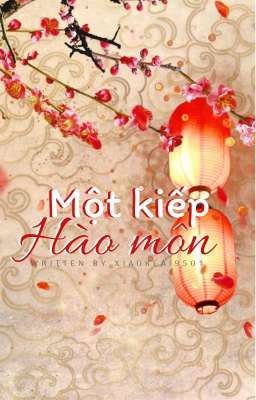 [HÀO LẠC] MỘT KIẾP HÀO MÔN