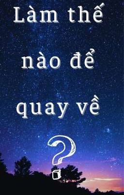 [Hardra] Làm thế nào để quay lại ?