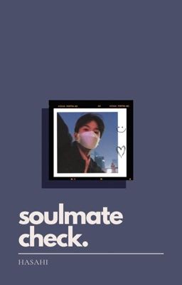 HASAHI | Soulmates Check