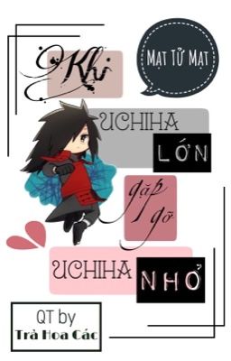 (HashiMada) Khi Uchiha lớn gặp gỡ Uchiha nhỏ