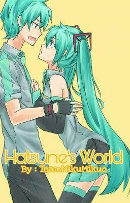 Hatsune's World (TeamMikuMikuo)