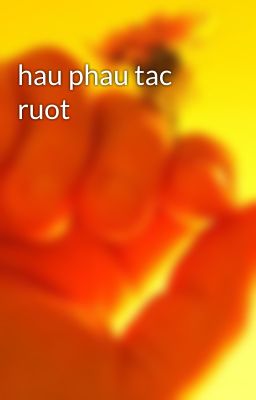 hau phau tac ruot