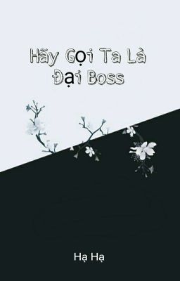 Hãy Gọi Ta Là Đại Boss.