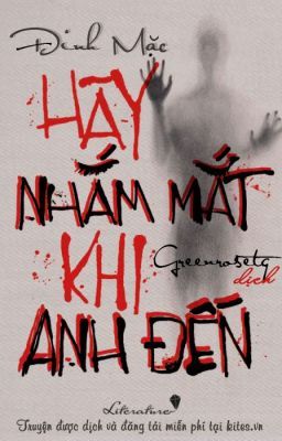 Hãy Nhắm Mắt Khi Anh Đến - Đinh Mặc ( Chap 58-end )