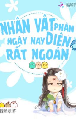 [Hệ Thống] [Xuyên Nhanh] - Nhân Vật Phản Diện Ngày Nay Rất Ngoan - [Dịch]