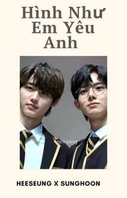 [HEEHOON] Hình Như Em Yêu Anh