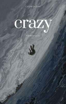 hendsgu | crazy