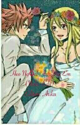 Heo Ngốc! Anh Yêu Em (Nalu/Edit) [Fanfiction]