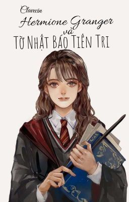 Hermione Granger và tờ Nhật Báo Tiên Tri