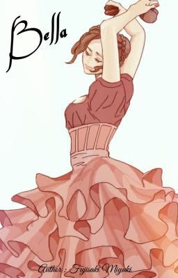 [ Hetalia Fanfic - PortNyo!Spain ] Bella 