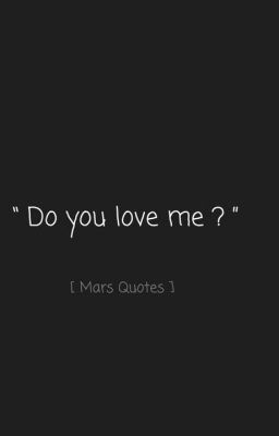 Hey, do you love me?