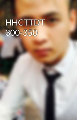 HHCTTDT 300-350