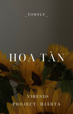 【 Hjärta | 05:00 】Hoa tàn