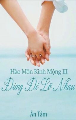 HMKM 3 - Đừng Để Lỡ Nhau | Ân Tầm