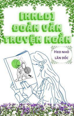 (Hnld) Đoản văn - Truyện ngắn