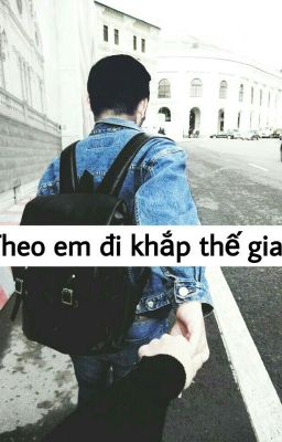 (Hoài Lâm- Sơn Tùng) Theo Em Đi Khắp Thế Gian