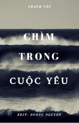 [Hoàn] Chìm trong cuộc yêu