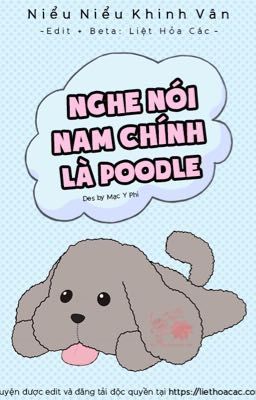 [Hoàn] NGHE NÓI NAM CHÍNH LÀ POODLE - Niểu Niểu Khinh Vân