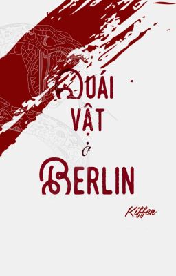 [Hoàn] Quái vật ở Berlin