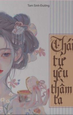 [HOÀN] THÁI TỬ THẦM YÊU TA