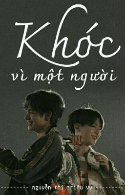 (hoàn) |trùng sinh| khóc vì một người • vkook