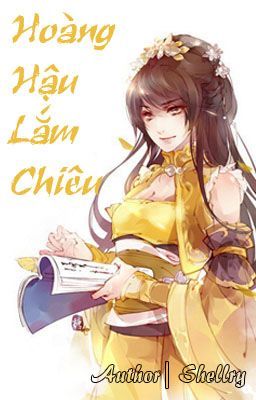 Hoàng hậu lắm chiêu [Hoàn]