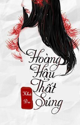 Hoàng Hậu Thất Sủng