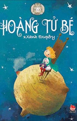 HOÀNG TỬ BÉ - ANTOINE DE SAINT-EXUPÉRY