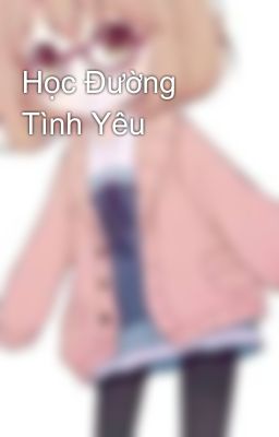 Học Đường Tình Yêu