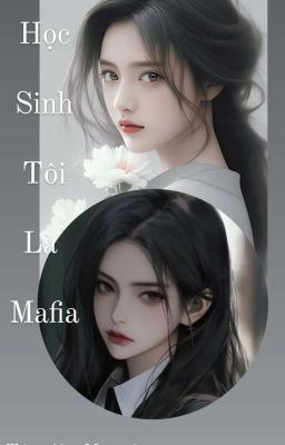 Học Sinh Tôi Là Mafia