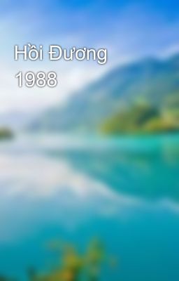 Hồi Đương 1988