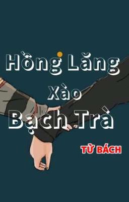 Hồng Lăng Xào Bạch Trà 