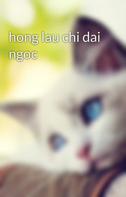 hong lau chi dai ngoc