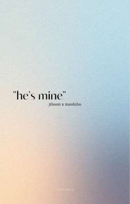 hoonmashi | he's mine