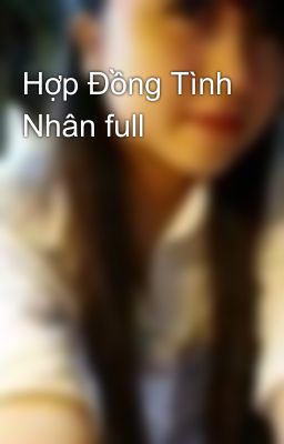 Hợp Đồng Tình Nhân full