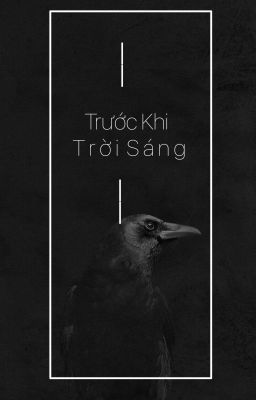 [HopeGa] Trước Khi Trời Sáng