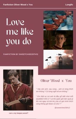 [HP] | Oliver Wood x You | love me like you do