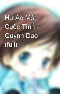 Hư Ảo Một Cuộc Tình - Quỳnh Dao (full)