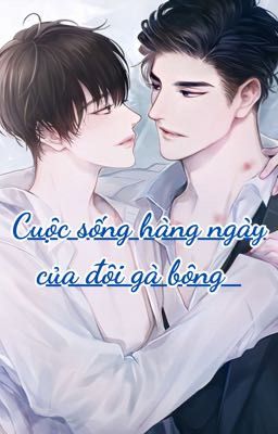 [Huấn văn] Cuộc sống hàng ngày của đôi gà bông