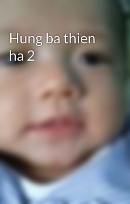 Hung ba thien ha 2