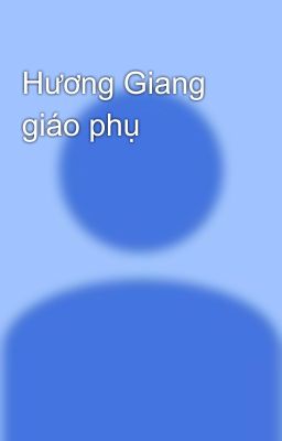 Hương Giang giáo phụ