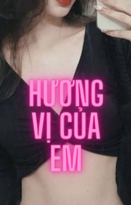 Hương vị của em