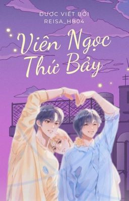 [HwaBinHyuk] Viên Ngọc Thứ Bảy